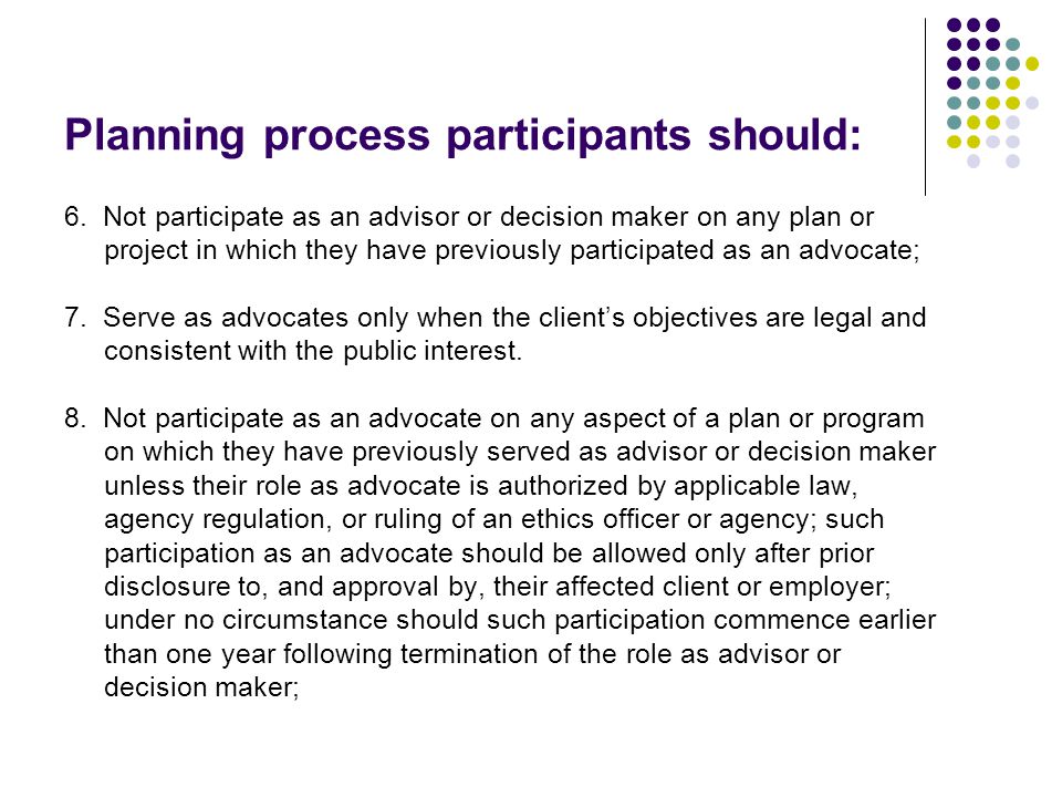 Planning process participants should: 6.