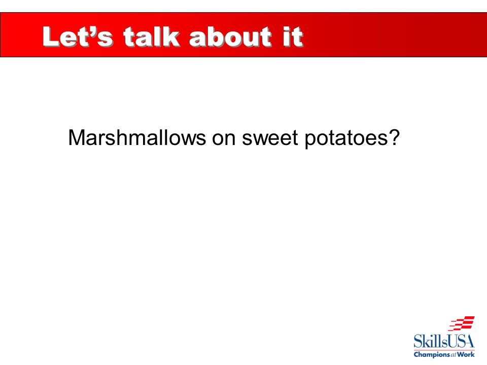 Let’s talk about it Marshmallows on sweet potatoes