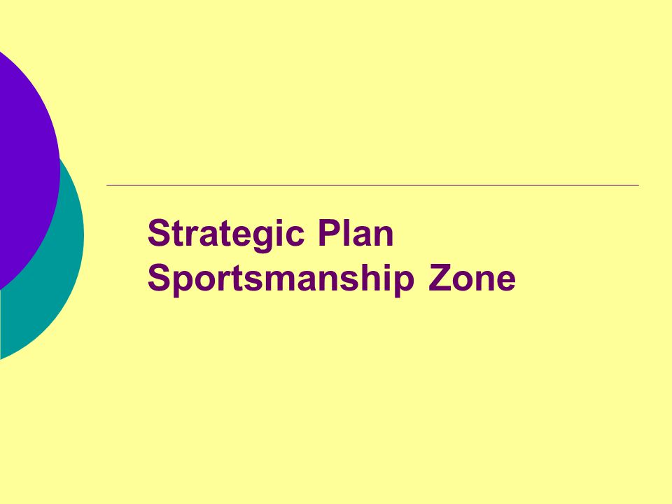 Strategic Plan Sportsmanship Zone