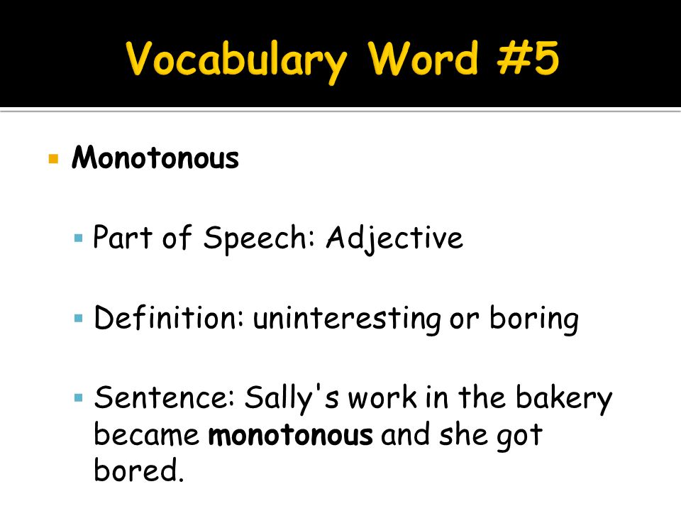 monotonous definition sentence