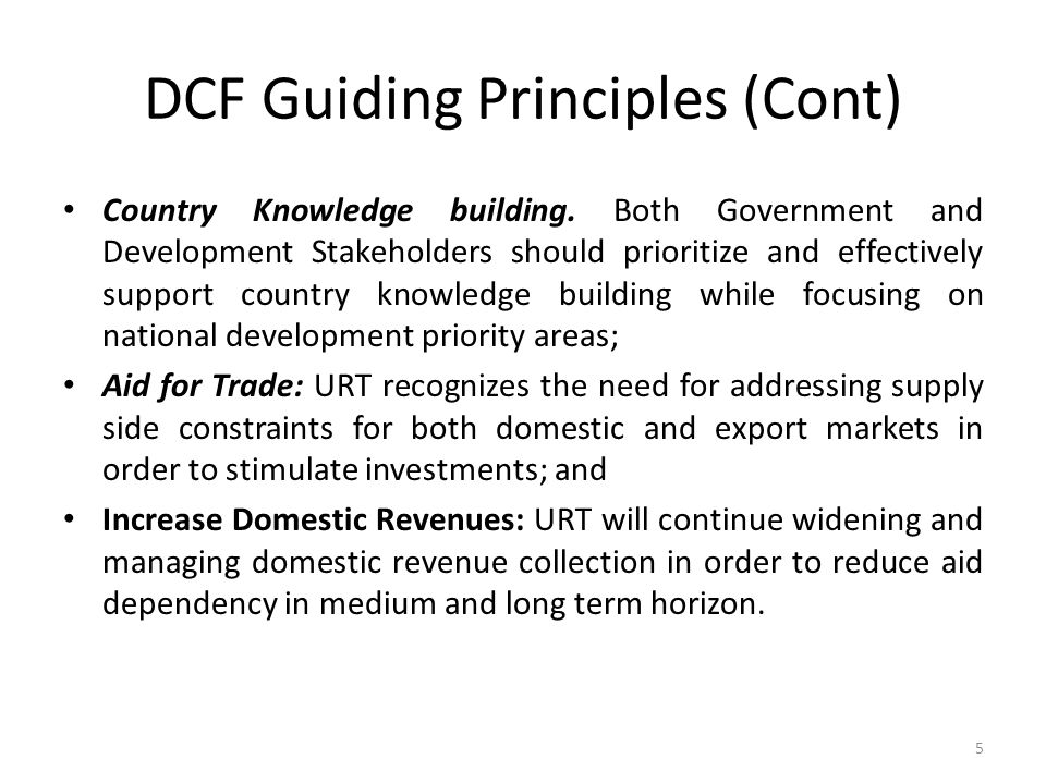 DCF Guiding Principles (Cont) Country Knowledge building.