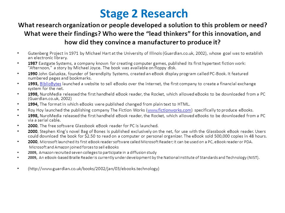 Stage 2 Research What research organization or people developed a solution to this problem or need.