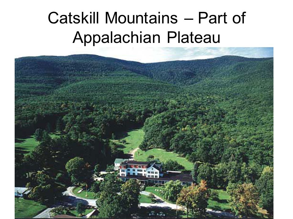 Catskill Mountains – Part of Appalachian Plateau