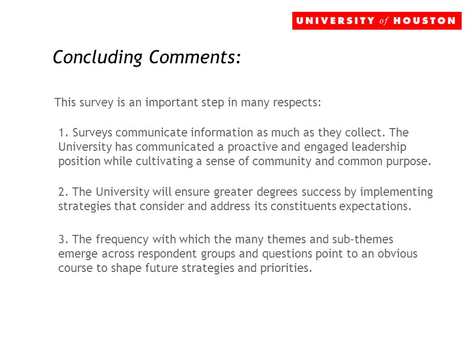 Concluding Comments: This survey is an important step in many respects: 1.