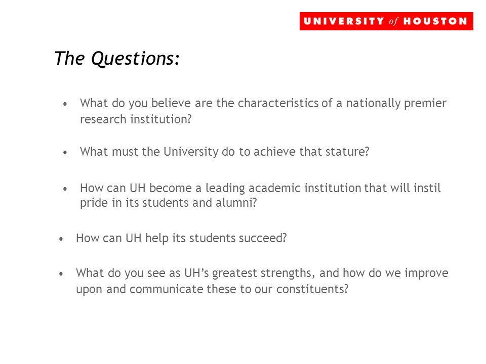 The Questions: What do you believe are the characteristics of a nationally premier research institution.