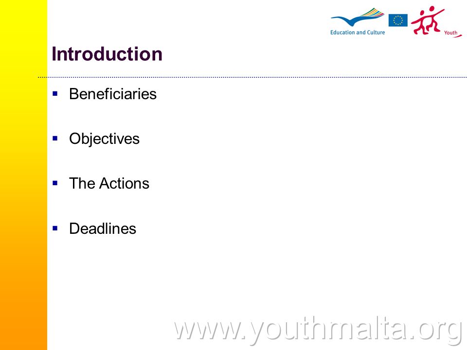 Introduction  Beneficiaries  Objectives  The Actions  Deadlines