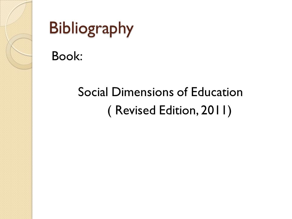 Bibliography Book: Social Dimensions of Education ( Revised Edition, 2011)