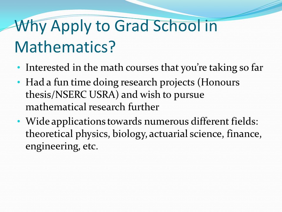 Why Apply to Grad School in Mathematics.