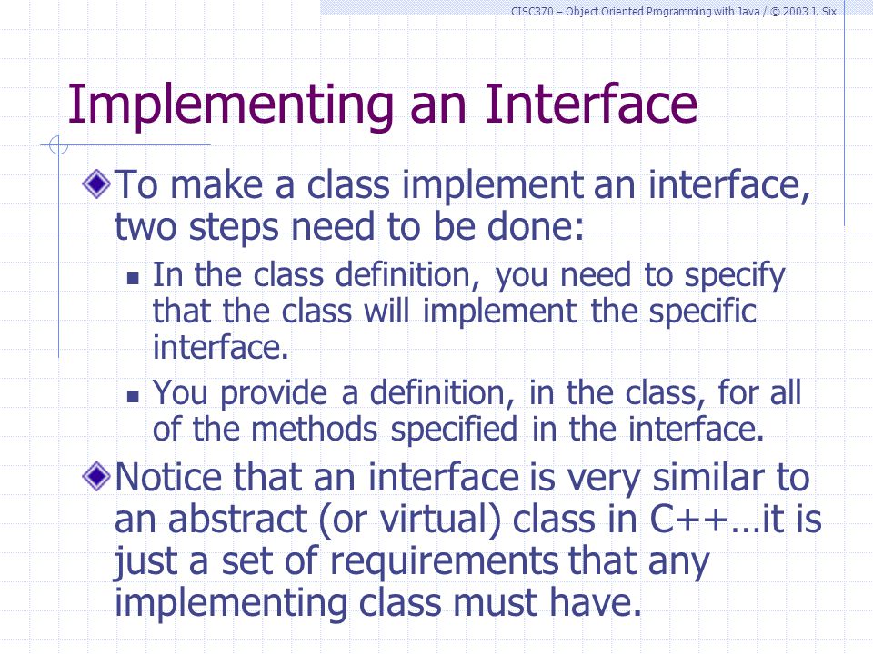 Topic 5a – Interfaces Friends share all things. CISC370/Object Oriented ...
