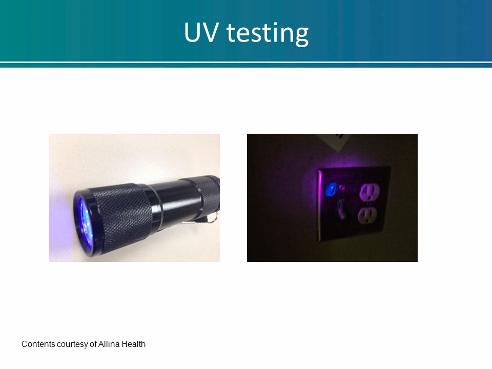 UV testing Contents courtesy of Allina Health