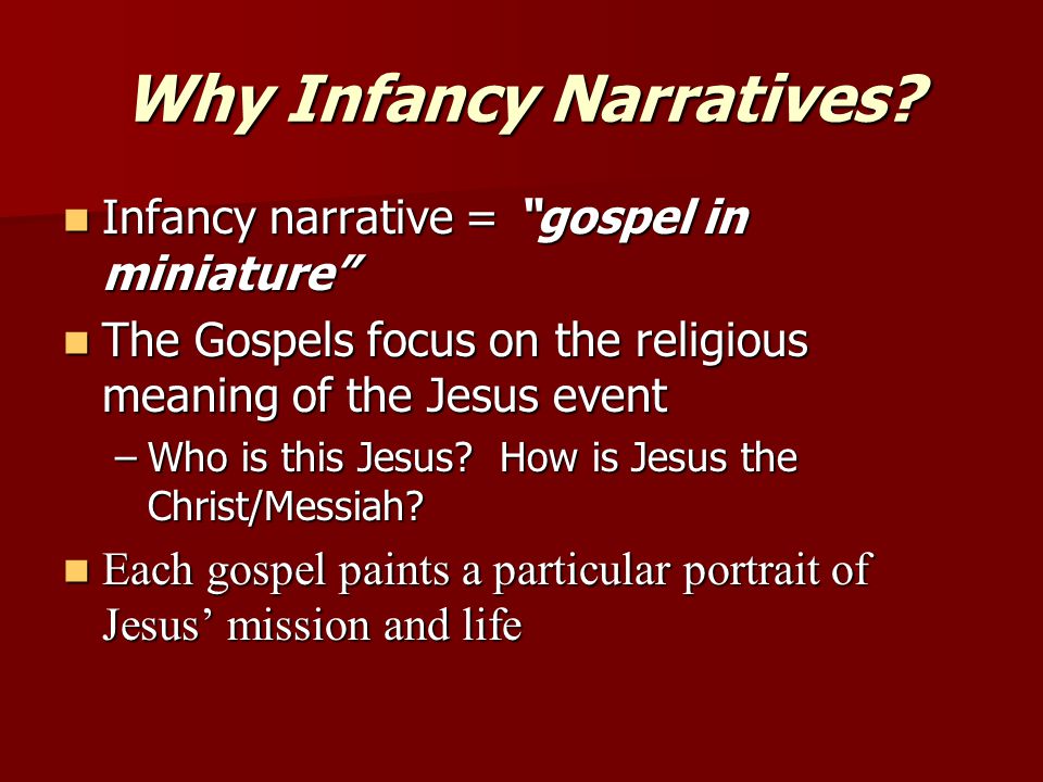 Why Infancy Narratives.