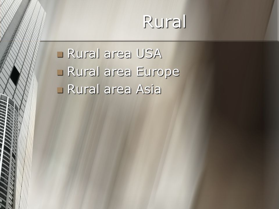 Rural Rural area USA Rural area USA Rural area Europe Rural area Europe Rural area Asia Rural area Asia
