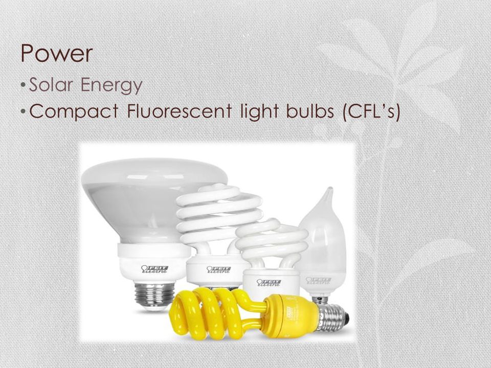 Solar Energy Compact Fluorescent light bulbs (CFL’s)