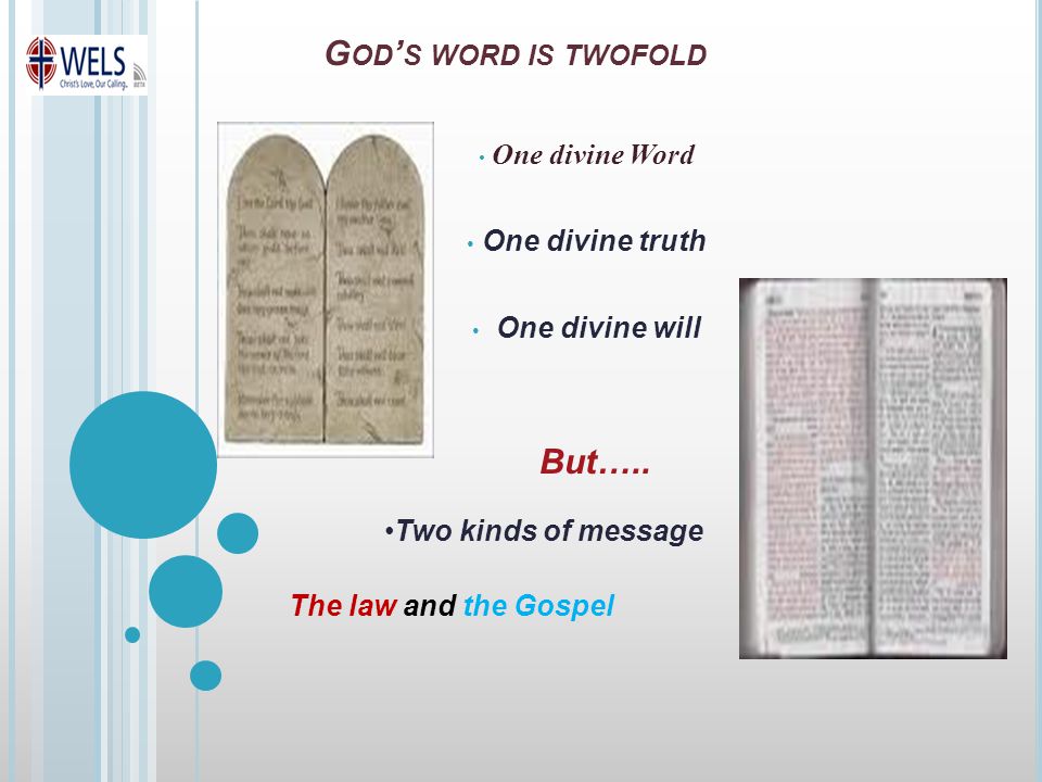 The Law is different from the Gospel