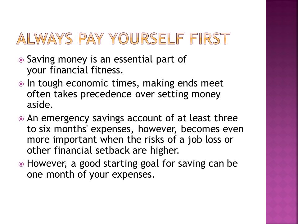  Saving money is an essential part of your financial fitness.