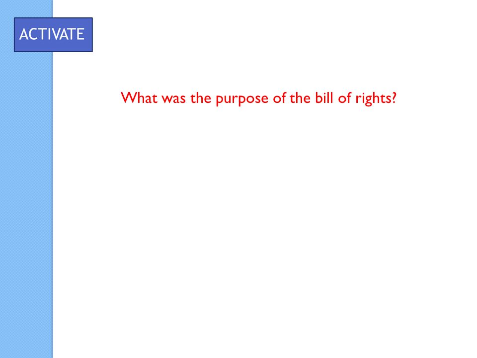 What was the purpose of the bill of rights