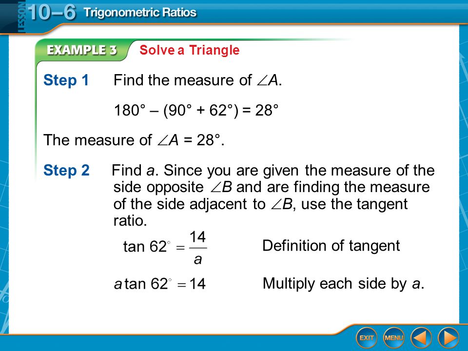 Example 3 Solve a Triangle Step 1Find the measure of  A.