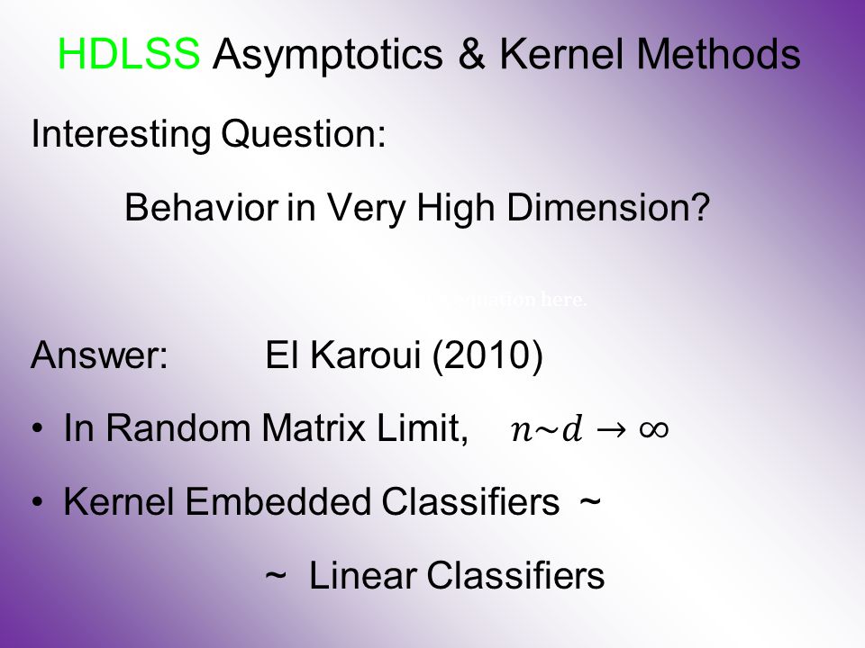 HDLSS Asymptotics & Kernel Methods