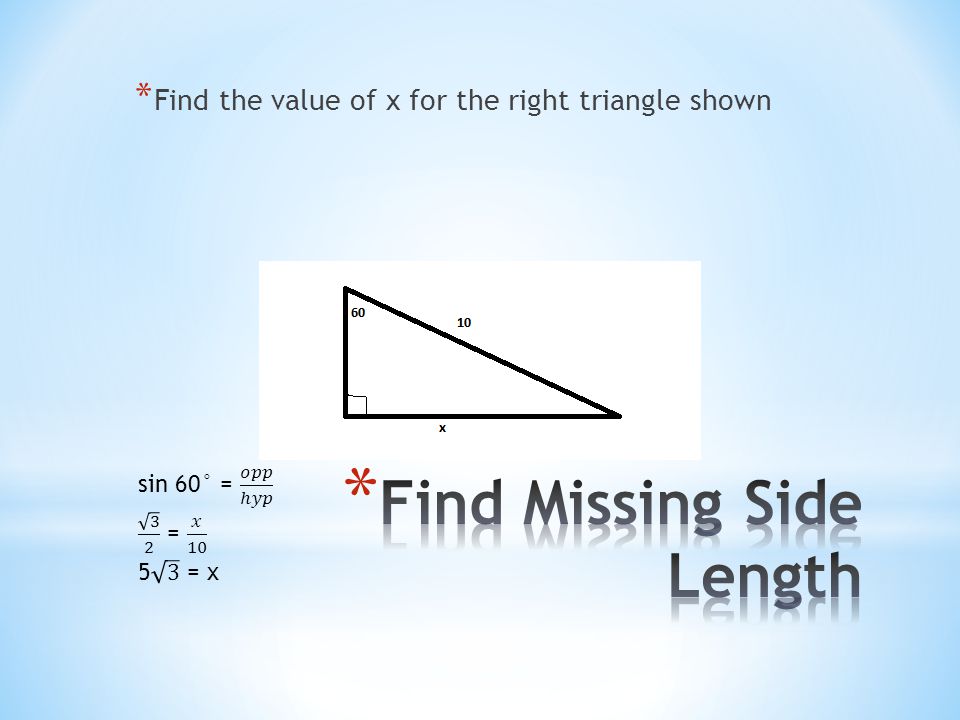 * Find the value of x for the right triangle shown