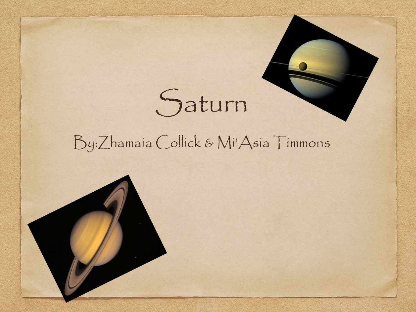 Saturn By:Zhamaia Collick & Mi Asia Timmons