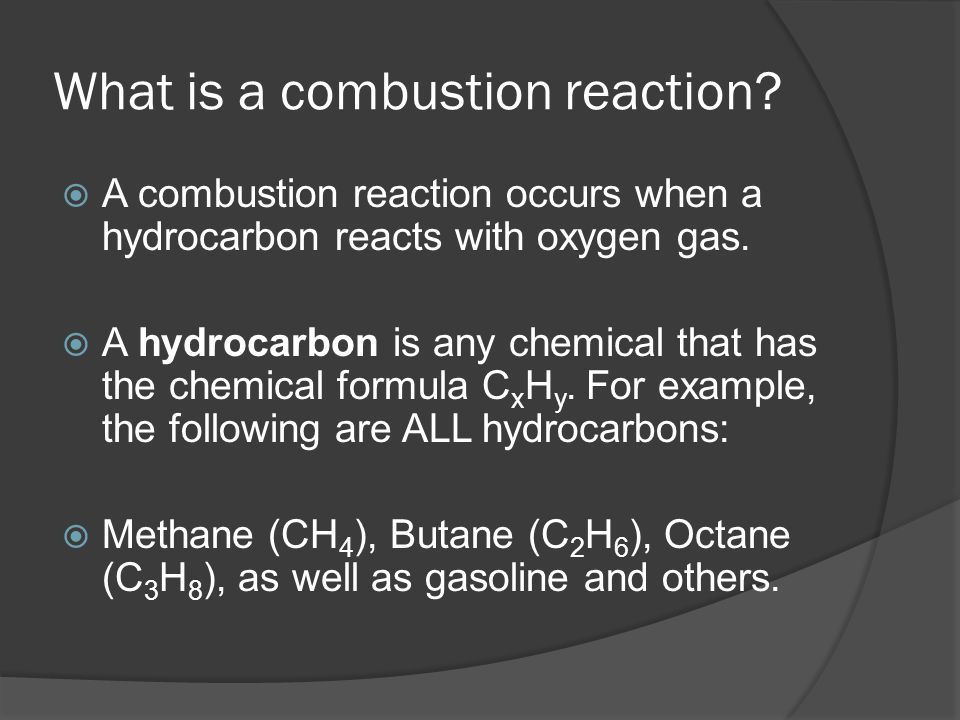 What is a combustion reaction.