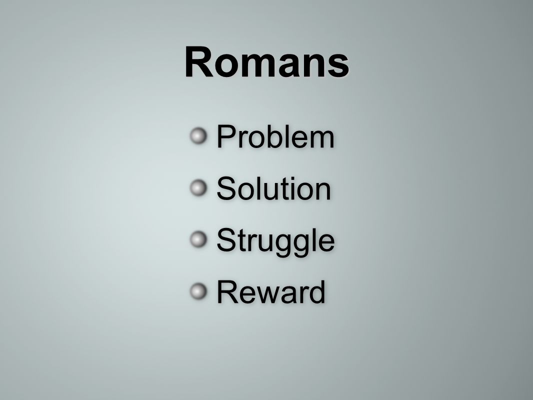 RomansRomans Problem Solution Struggle Reward Problem Solution Struggle Reward