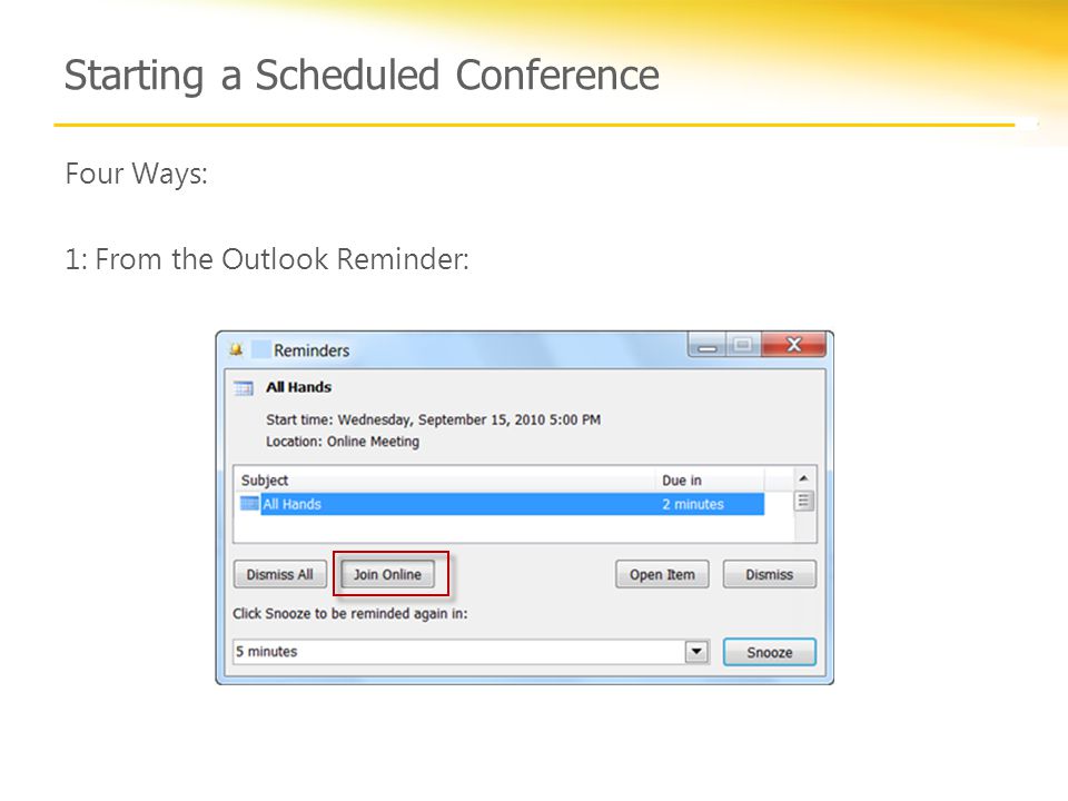 Starting a Scheduled Conference Four Ways: 1: From the Outlook Reminder: