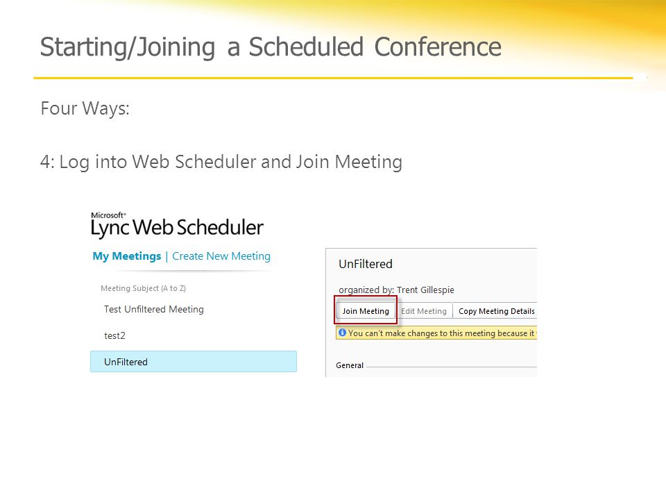 Starting/Joining a Scheduled Conference Four Ways: 4: Log into Web Scheduler and Join Meeting