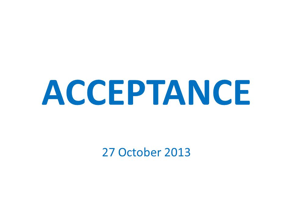 ACCEPTANCE 27 October 2013