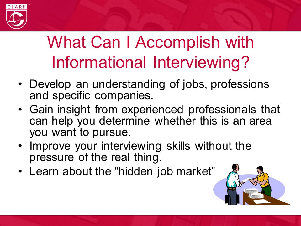 What Can I Accomplish with Informational Interviewing.