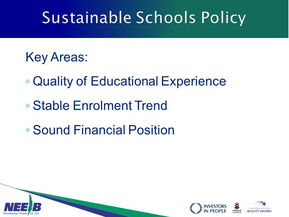 Key Areas: ◦ Quality of Educational Experience ◦ Stable Enrolment Trend ◦ Sound Financial Position