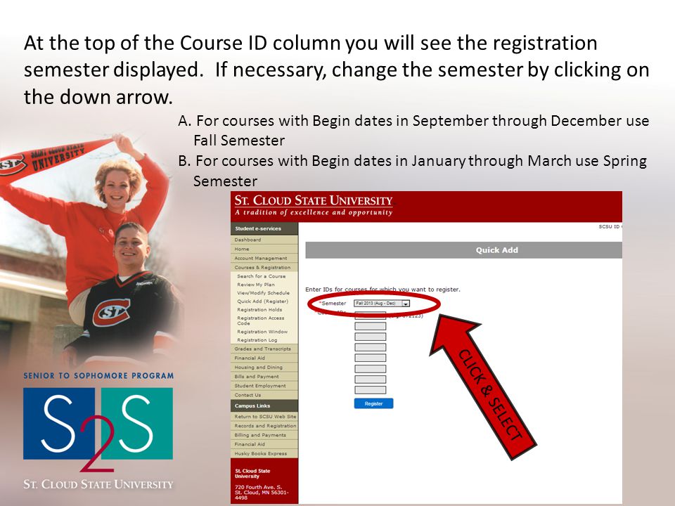 At the top of the Course ID column you will see the registration semester displayed.