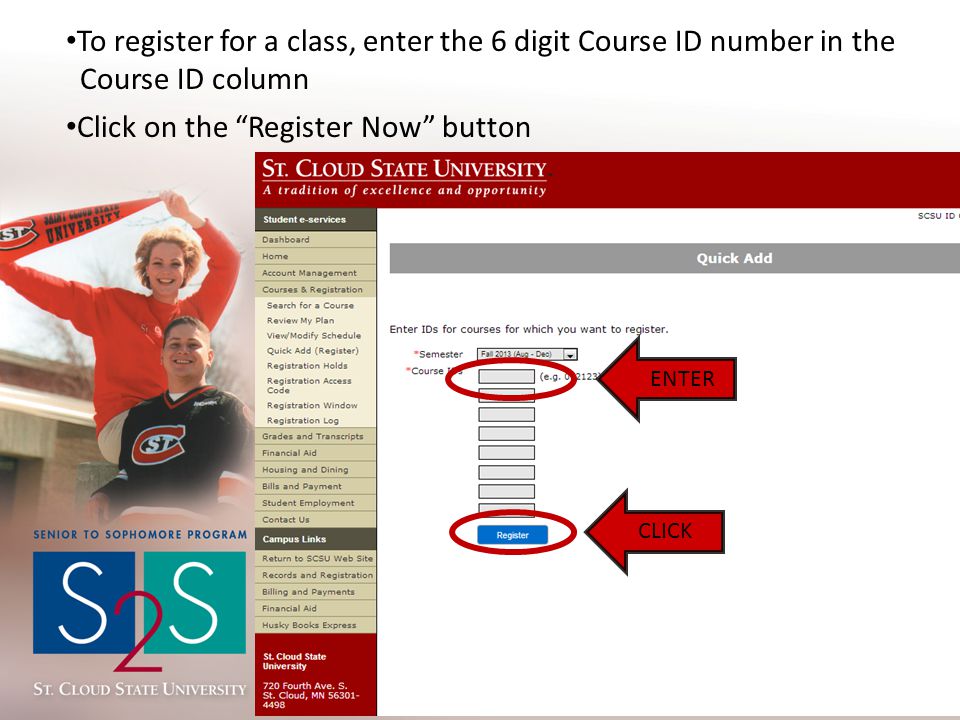 To register for a class, enter the 6 digit Course ID number in the Course ID column Click on the Register Now button ENTER CLICK