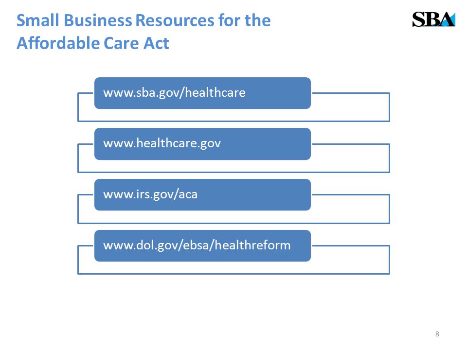 Small Business Resources for the Affordable Care Act   8