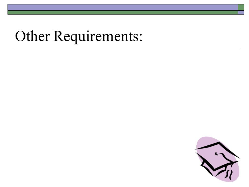 Other Requirements: