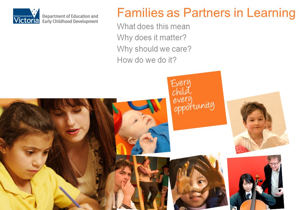 Families as Partners in Learning What does this mean Why does it matter.