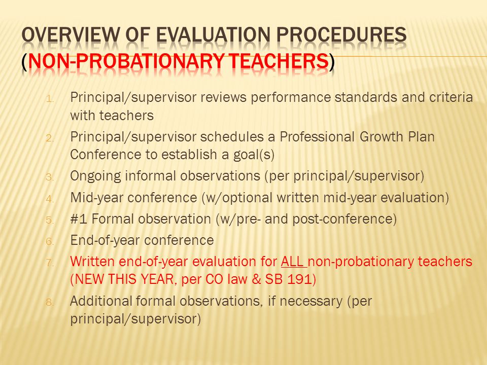 1. Principal/supervisor reviews performance standards and criteria with teachers 2.