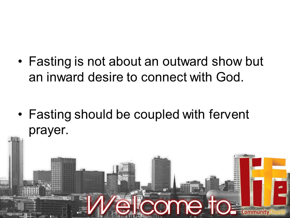 Fasting is not about an outward show but an inward desire to connect with God.