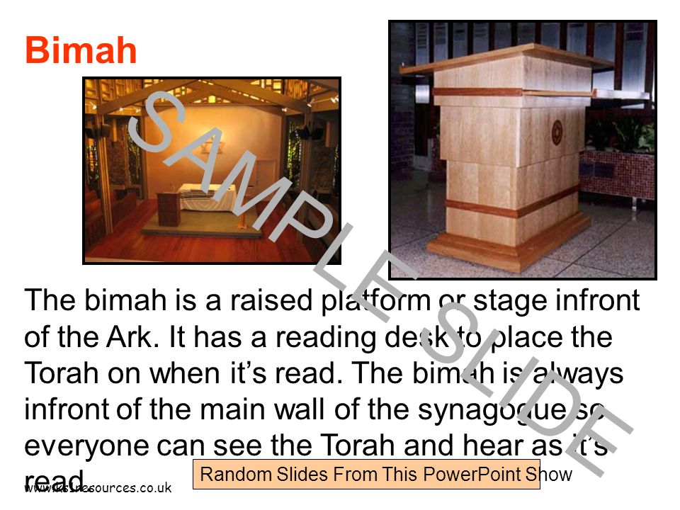Bimah The bimah is a raised platform or stage infront of the Ark.