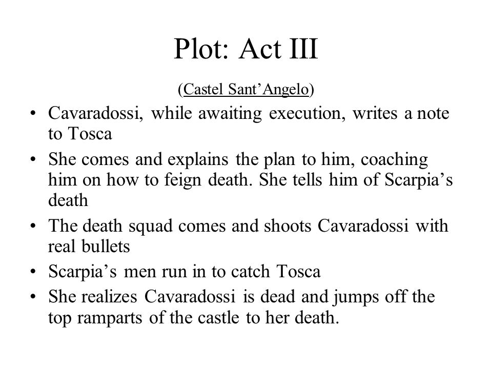 Cavaradossi, who hadn’t talked, is upset with Tosca.