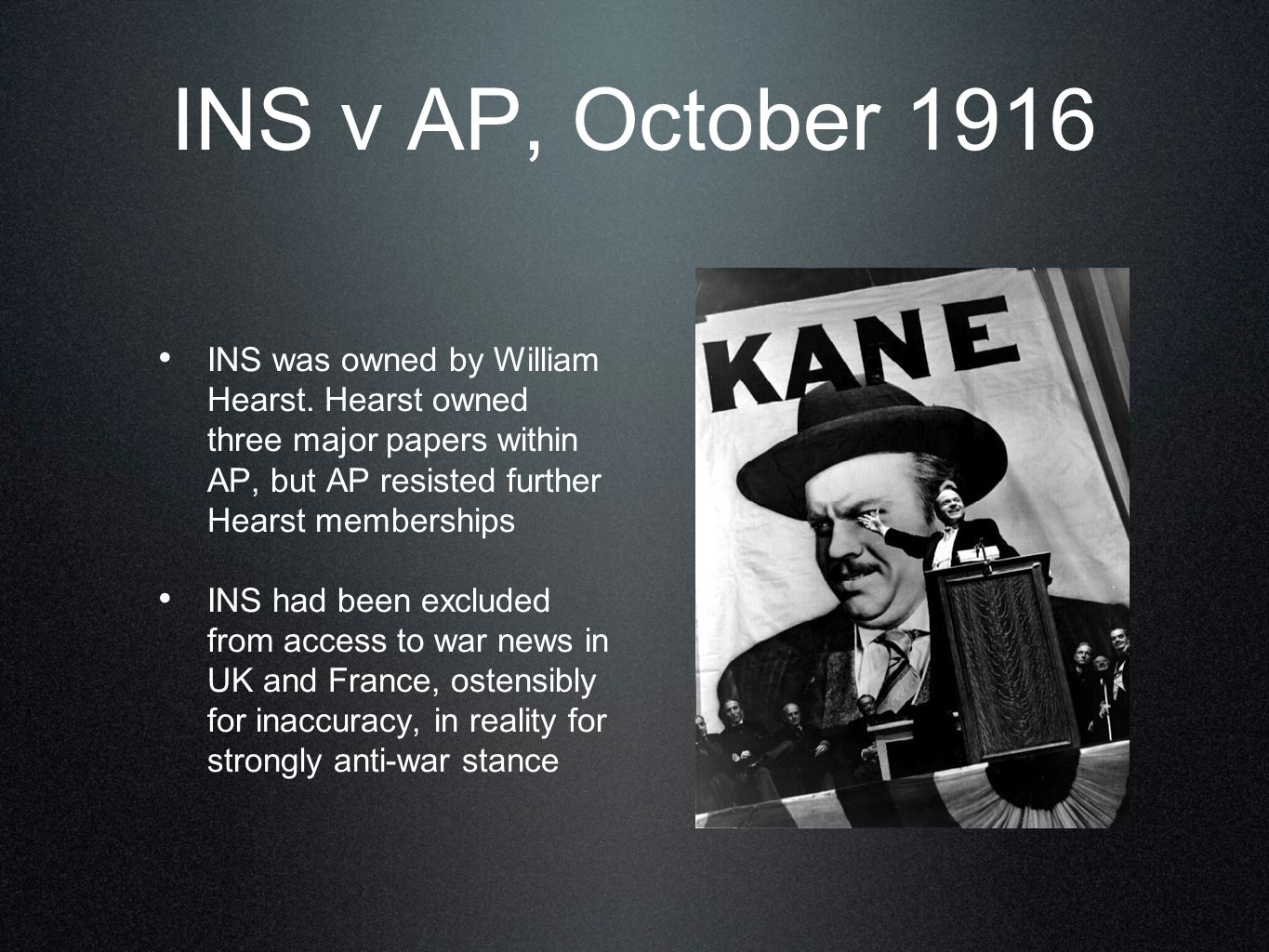 INS v AP, October 1916 INS was owned by William Hearst.