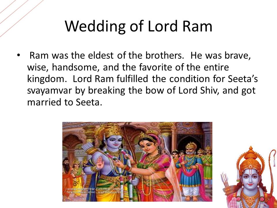 Wedding of Lord Ram Ram was the eldest of the brothers.