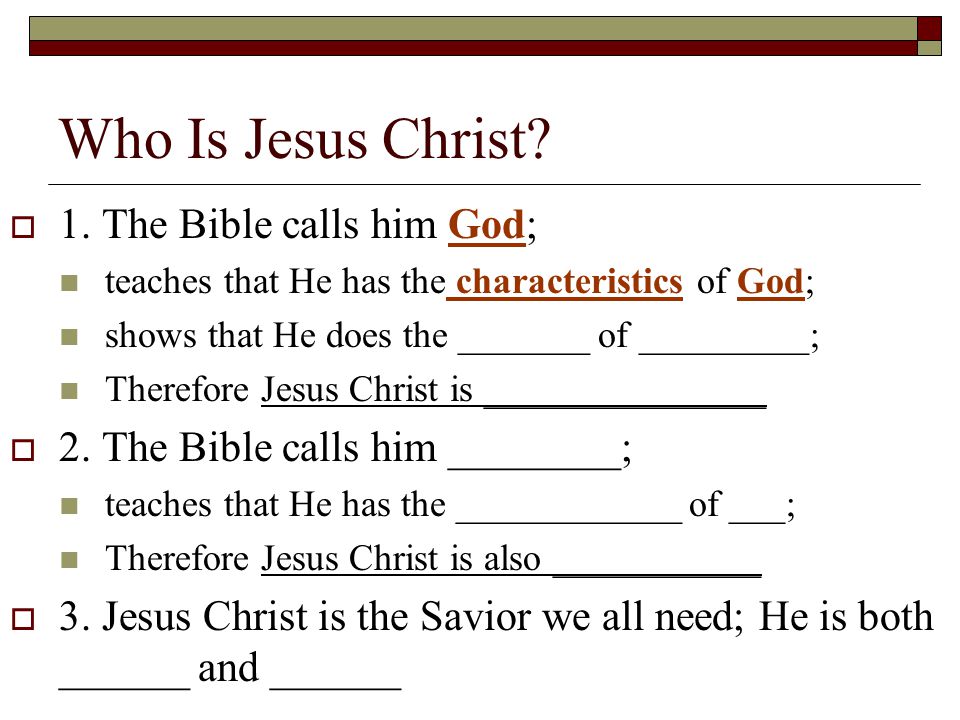 Who Is Jesus Christ.  1.