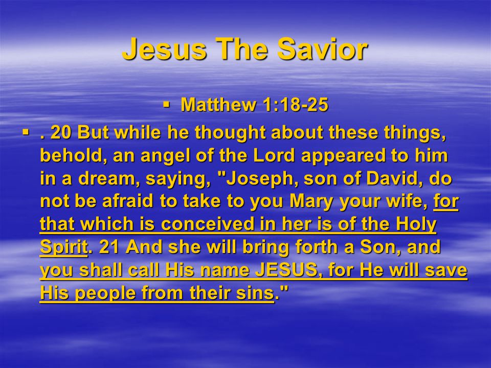 Jesus The Savior  Matthew 1:18-25 .
