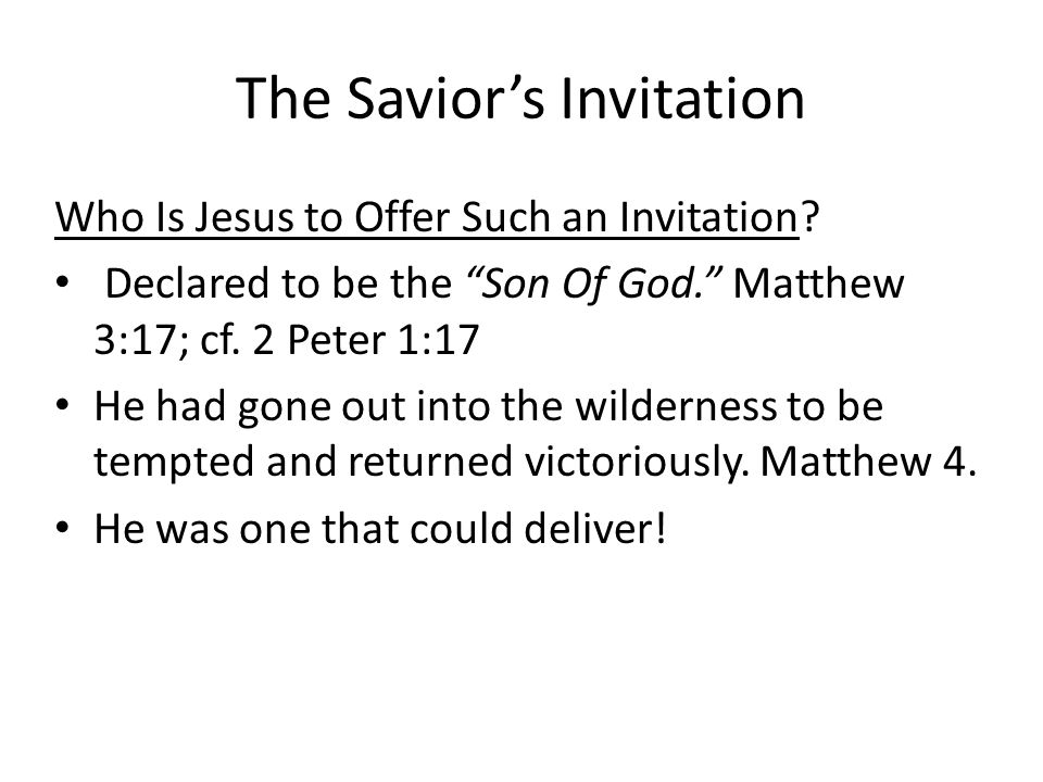 The Savior’s Invitation Who Is Jesus to Offer Such an Invitation.