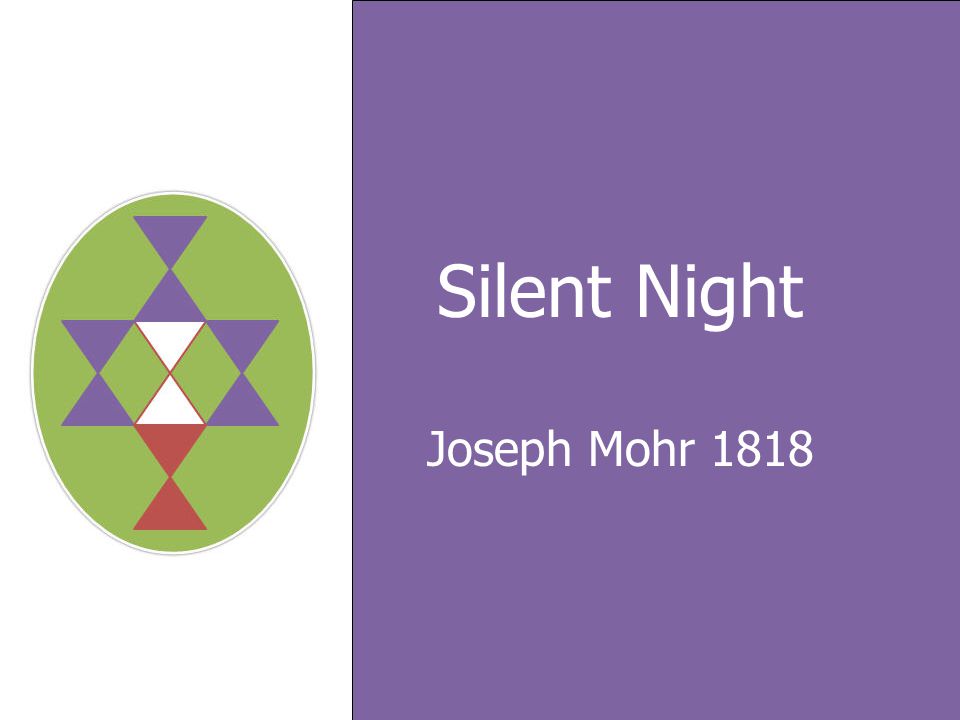 Silent Night Joseph Mohr 1818