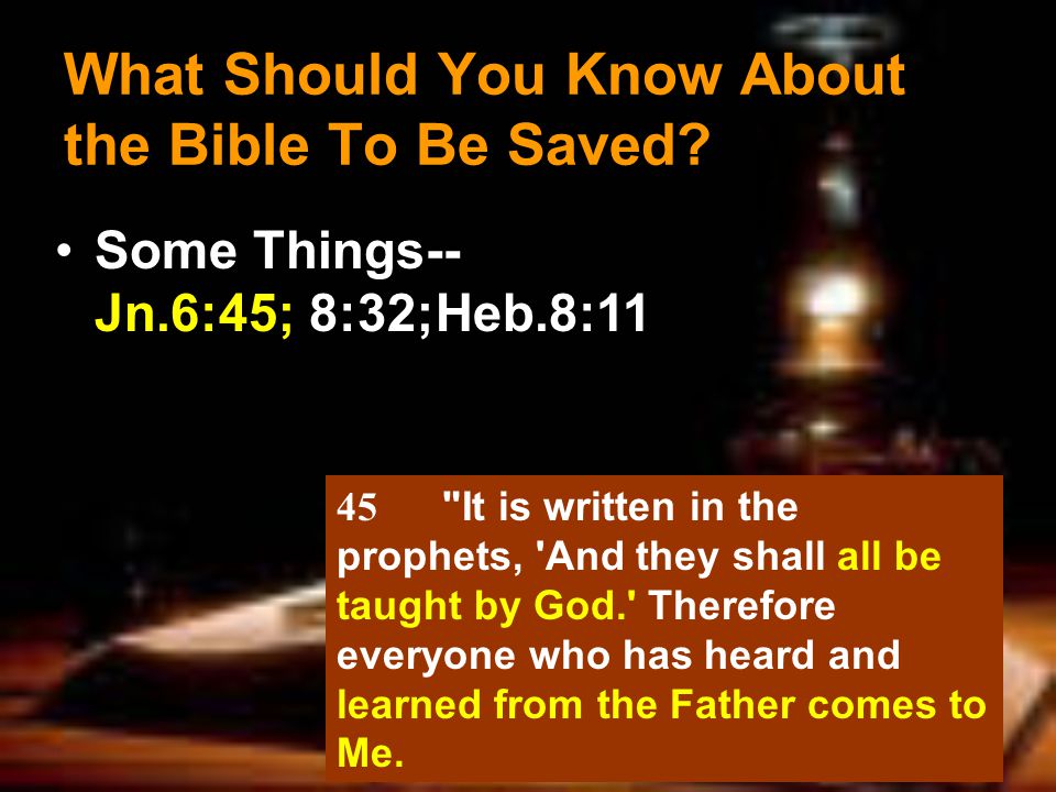 What Should You Know About the Bible To Be Saved.