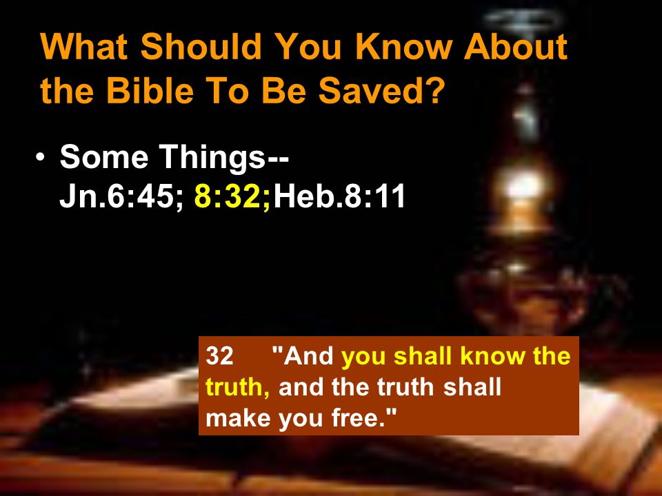What Should You Know About the Bible To Be Saved.
