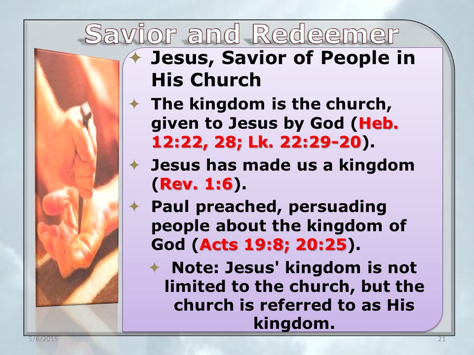  Jesus, Savior of People in His Church Heb. 12:22, 28; Lk.