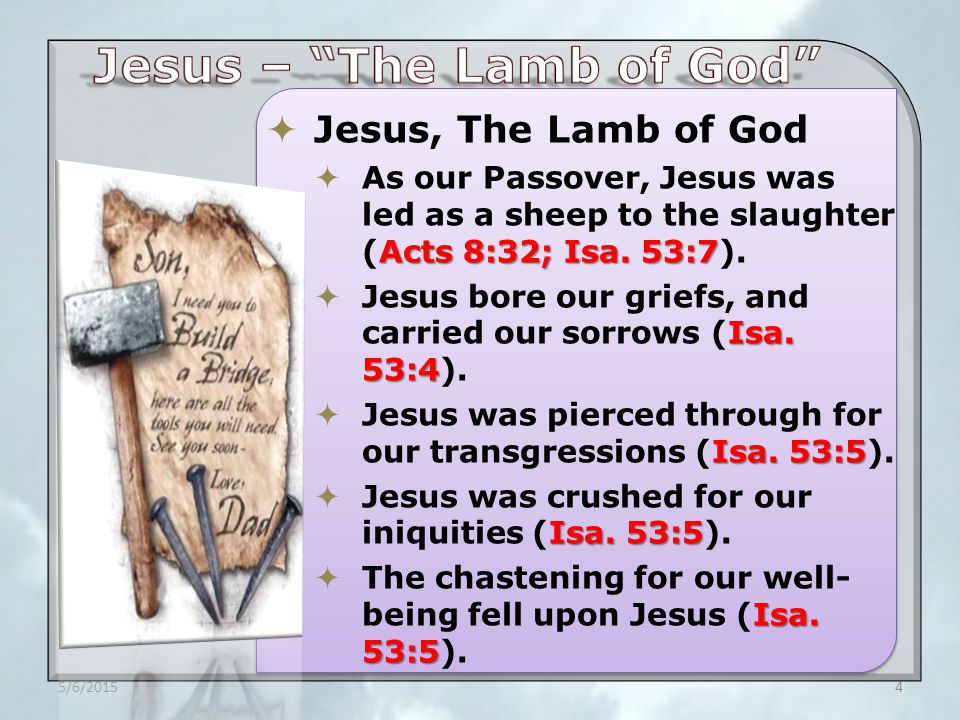  Jesus, The Lamb of God Acts 8:32; Isa.